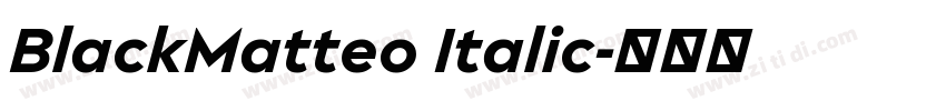 BlackMatteo Italic字体转换
